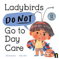 Cover image for Ladybirds Do Not Go to Day Care