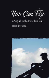 Cover image for You Can Fly: A Sequel to the Peter Pan Tales