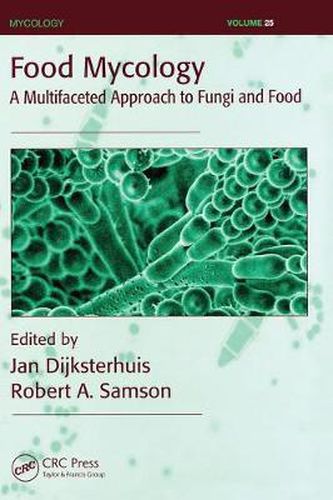 Cover image for Food Mycology: A Multifaceted Approach to Fungi and Food