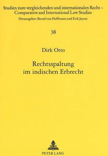 Cover image for Rechtsspaltung Im Indischen Erbrecht: Bedeutung Und Auswirkungen Auf Deutsch-Indische Nachlassfaelle