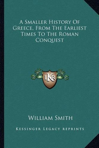 Cover image for A Smaller History of Greece, from the Earliest Times to the Roman Conquest