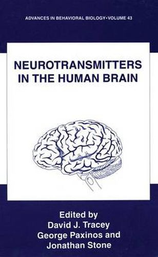 Neurotransmitters in the Human Brain: Proceedings of a Conference in Honor of Istvan Tork Held in New South Wales, Australia, February 5, 1994