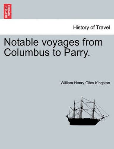 Cover image for Notable Voyages from Columbus to Parry.