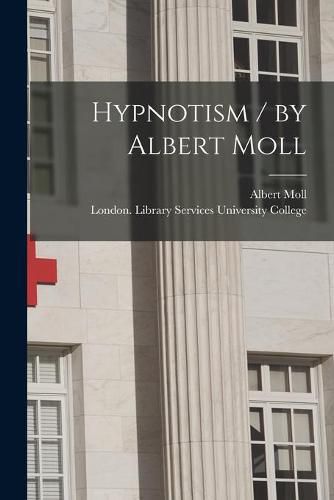 Cover image for Hypnotism / by Albert Moll