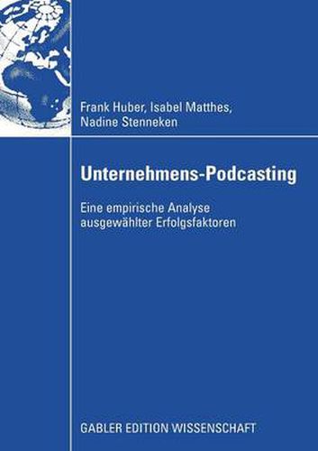 Cover image for Unternehmens-Podcasting: Eine Empirische Analyse Ausgewahlter Erfolgsfaktoren