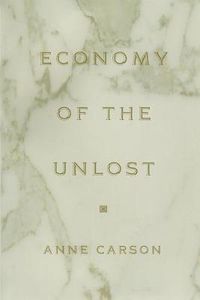 Cover image for Economy of the Unlost: Reading Simonides of Keos with Paul Celan