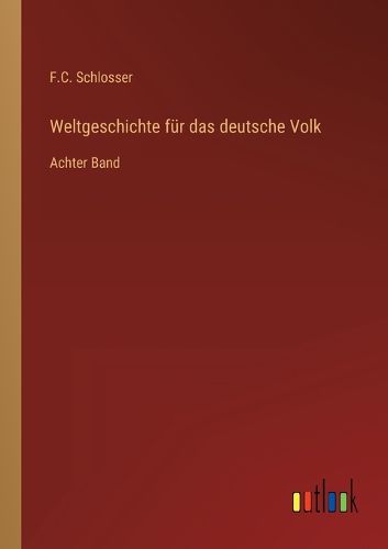 Cover image for Weltgeschichte fuer das deutsche Volk
