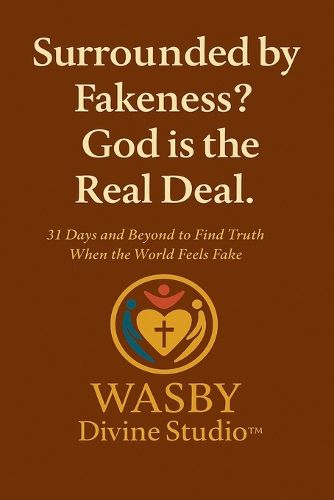 Cover image for Surrounded by Fakeness? God is the Real Deal
