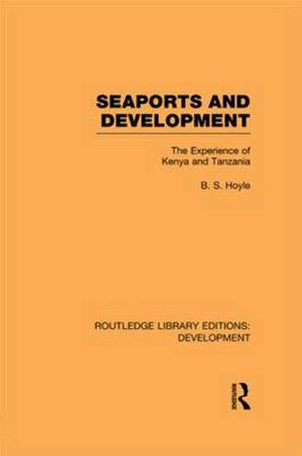 Cover image for Seaports and Development: The Experience of Kenya and Tanzania