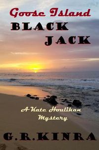 Cover image for Goose Island Black Jack: A Kate Houlihan Mystery