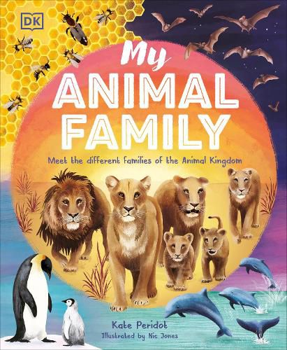 Cover image for My Animal Family: Meet The Different Families of the Animal Kingdom