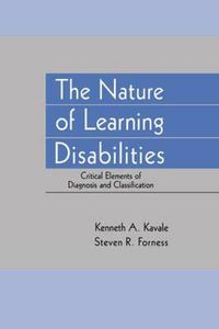 Cover image for The Nature of Learning Disabilities: Critical Elements of Diagnosis and Classification