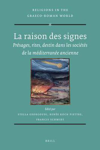 La raison des signes: Presages, rites, destin dans les societes de la mediterranee ancienne