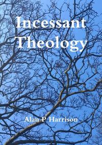 Cover image for Incessant Theology