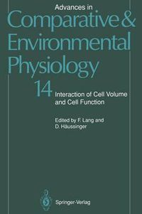 Cover image for Advances in Comparative and Environmental Physiology: Interaction of Cell Volume and Cell Function Volume 14