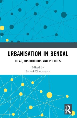 Cover image for Urbanisation in Bengal