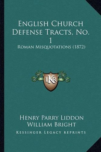 English Church Defense Tracts, No. 1: Roman Misquotations (1872)