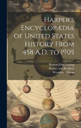 Cover image for Harper's Encyclopaedia of United States History From 458 A.D. to 1905