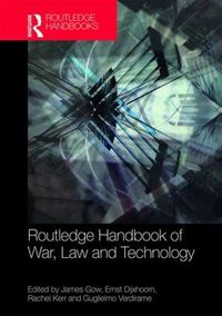 Cover image for Routledge Handbook of War, Law and Technology