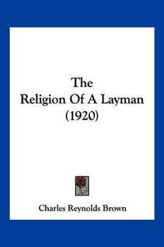 The Religion of a Layman (1920)