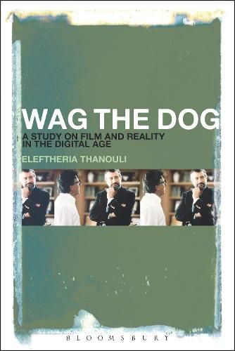 Wag the Dog: A Study on Film and Reality in the Digital Age