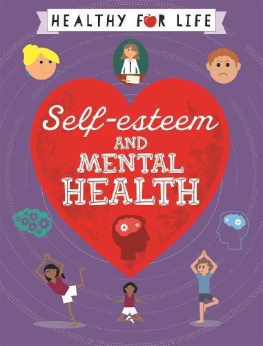 Cover image for Healthy for Life: Self-esteem and Mental Health