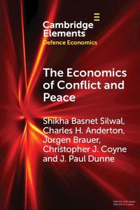 Cover image for The Economics of Conflict and Peace: History and Applications