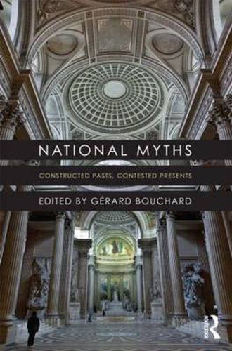 Cover image for National Myths: Constructed Pasts, Contested Presents