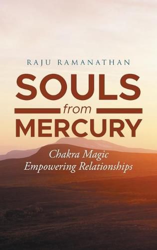 Cover image for Souls from Mercury: Chakra Magic: Empowering Relationships