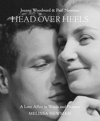 Cover image for Head Over Heels: Joanne Woodward and Paul Newman