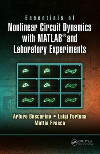 Cover image for Essentials of Nonlinear Circuit Dynamics with MATLAB (R) and Laboratory Experiments