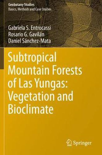 Cover image for Subtropical Mountain Forests of Las Yungas: Vegetation and Bioclimate