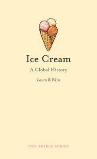 Cover image for Ice Cream: A Global History
