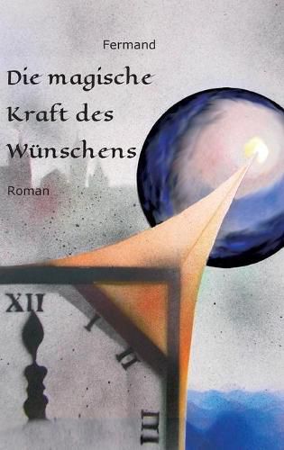 Cover image for Die magische Kraft des Wunschens