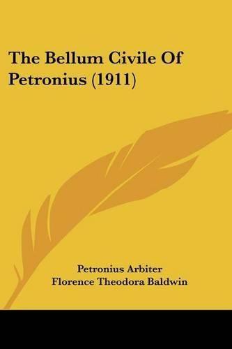 Cover image for The Bellum Civile of Petronius (1911)