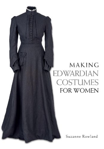 Cover image for Making Edwardian Costumes for Women