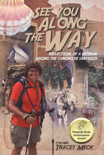 Cover image for See You Along The Way: Reflections of a Veteran Hiking The Camino de Santiago