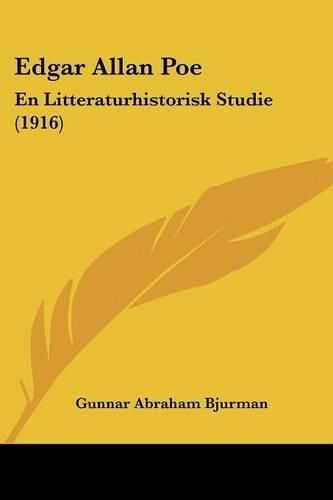 Cover image for Edgar Allan Poe: En Litteraturhistorisk Studie (1916)