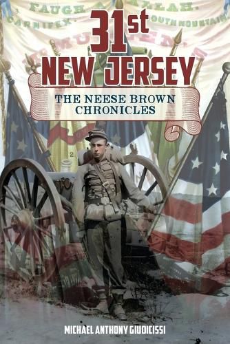 31st New Jersey, The Neese Brown Chronicles