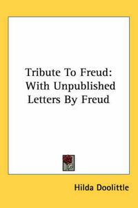 Cover image for Tribute to Freud: With Unpublished Letters by Freud