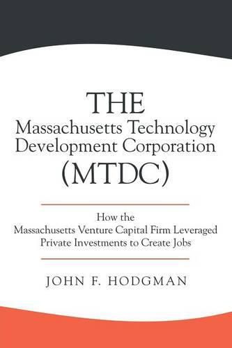 Cover image for The Massachusetts Technology Development Corporation (MTDC)