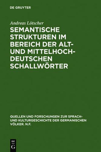 Cover image for Semantische Strukturen Im Bereich Der Alt- Und Mittelhochdeutschen Schallwoerter