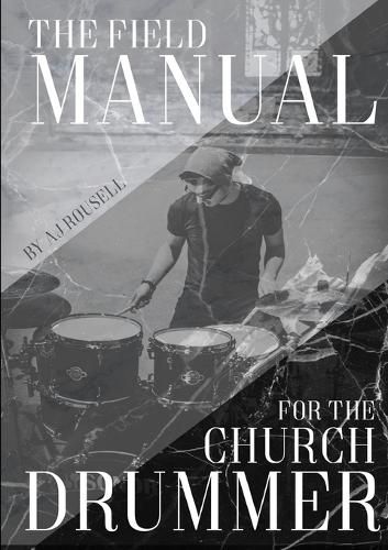 Cover image for The Field Manual For The Church Drummer