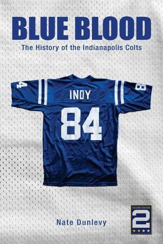 Cover image for Blue Blood: The History of the Indianapolis Colts