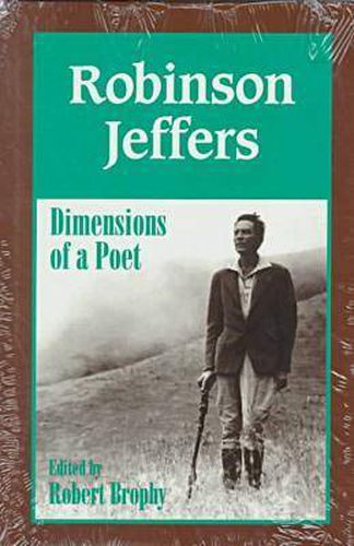 Robinson Jeffers: The Dimensions of a Poet