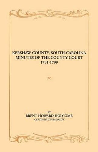 Kershaw County, South Carolina Minutes of the County Court, 1791-1799