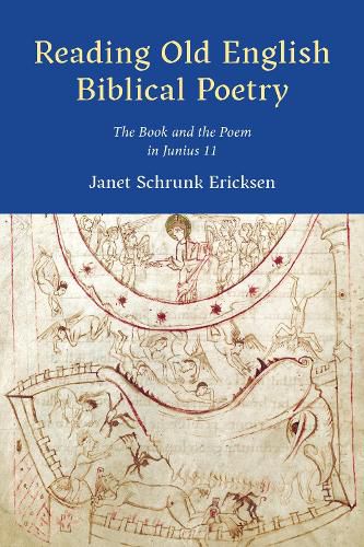 Cover image for Reading Old English Biblical Poetry: The Book and the Poem in Junius 11