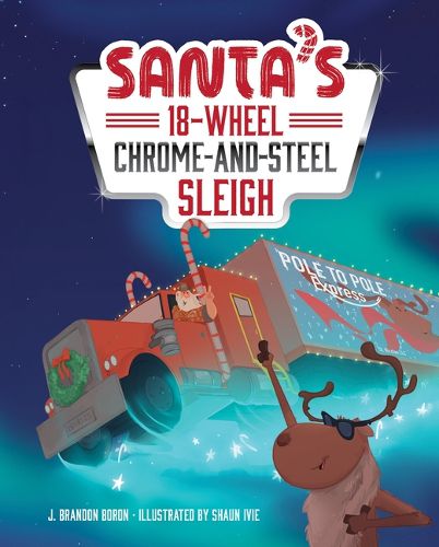 Cover image for Santa's 18-Wheel Chrome-And-Steel Sleigh