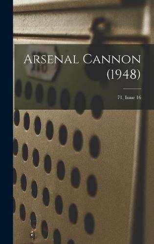 Cover image for Arsenal Cannon (1948); 71, Issue 16