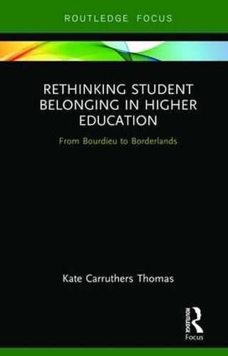 Cover image for Rethinking Student Belonging in Higher Education: From Bourdieu to Borderlands